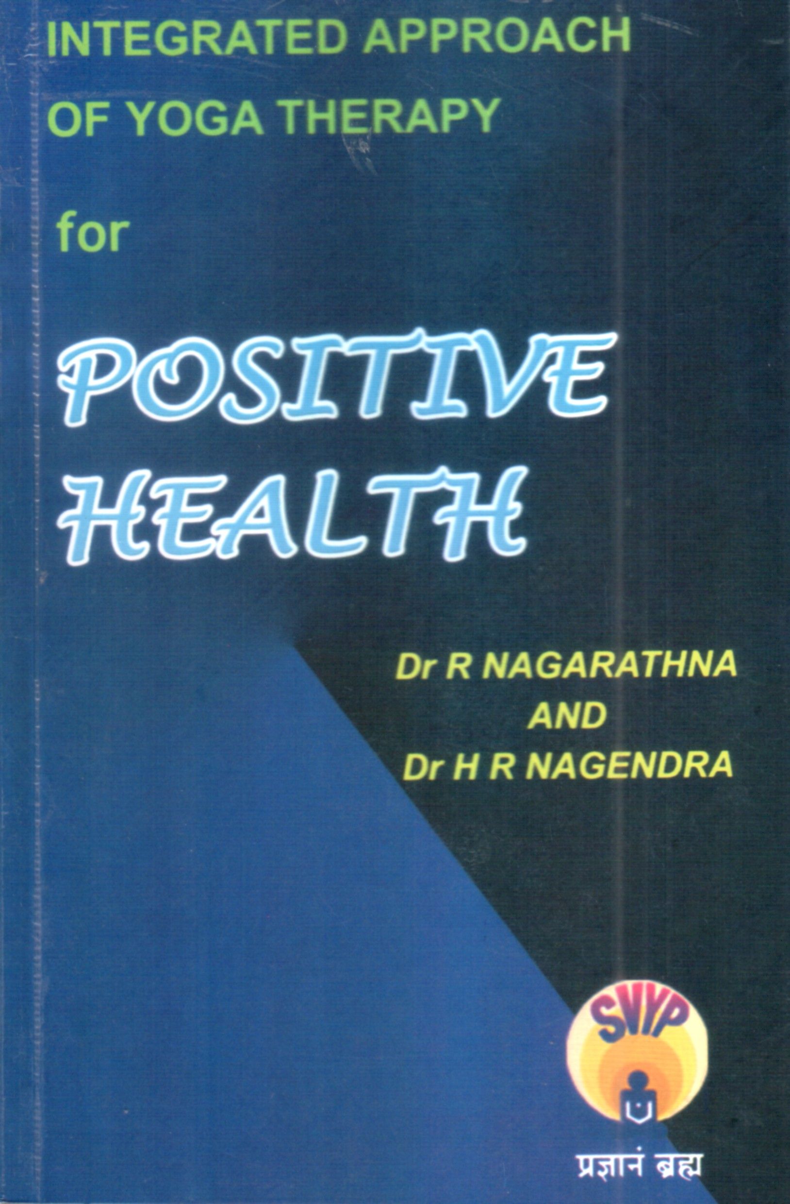Integrated Approach of Yoga Therapy for positive Health SVYP