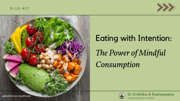 Eating with Intention: The Power of Mindful Consumption