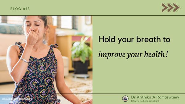 Hold Your Breath To Improve Your Health !!