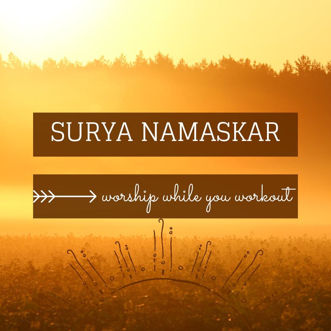 Surya Namaskar: worship while you workout